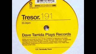 Dave Tarrida - Terminally Yours (Tresor191)