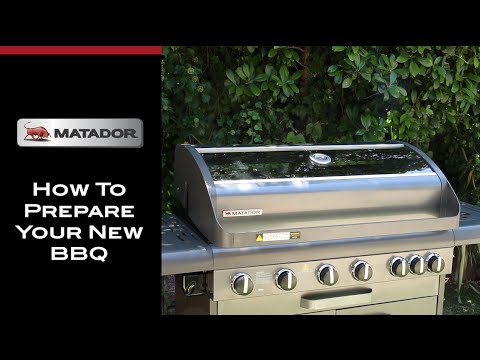 How to prepare a new BBQ - Matador BBQ's