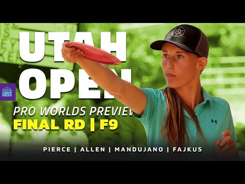 2021 Utah Open | FINAL RD, F9 FPO LEAD | Pierce, Allen, Mandujano, Fajkus | PRO WORLDS PREVIEW