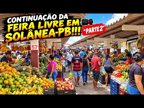 FEIRA LIVRE EM SOLÂNEA-PB!!! "Parte2" 📹