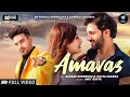 Amavas Official Music Video Amit Gupta Gaurav Deshmukh Nikita Sharma