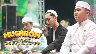 Download lagu MUGHROM VERSI TERBARU DARI GUS AZMI ASKANDAR mp3 Download lagu MUGHROM VERSI TERBARU DARI GUS AZMI ASKANDAR mp3
