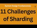 11 Challenges Of Sharding System Design Fundamentals