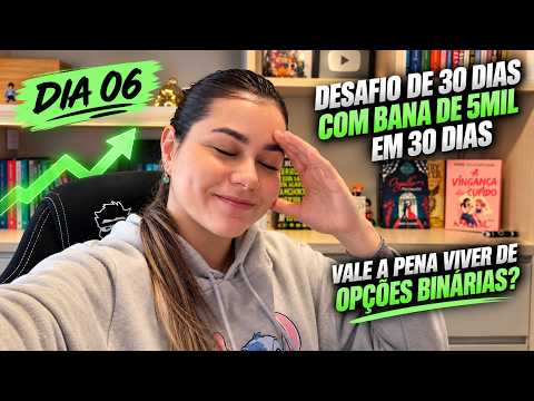 👉 30 DIAS OPERANDO R$5 MIL: DÁ PARA VIVER DE OB? | DIA 06 | VEJA O QUE ACONTECEU COM MINHA BANCA!