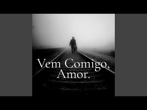 Vem Comigo Amor