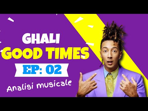 Ghali - Good Times (ANALISI MUSICALE e SPARTITO)