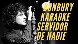 Enrique Bunbury - Servidor de nadie - Karaoke