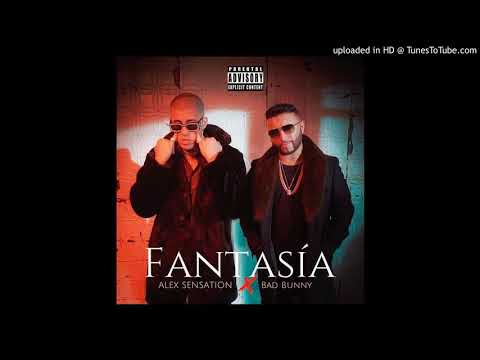 Alex Sensation - Fantasia (feat. Bad Bunny)