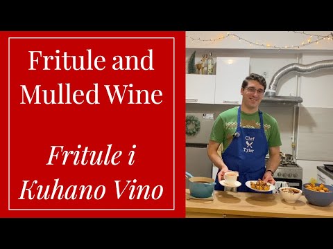 Croatian Christams Treats! Fritule and Kuhano Vino