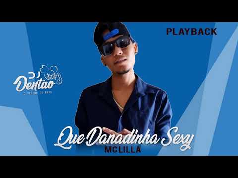 PLAYBACK MC LILLA - QUE DANADINHA SEXY - CMQ NO BEAT