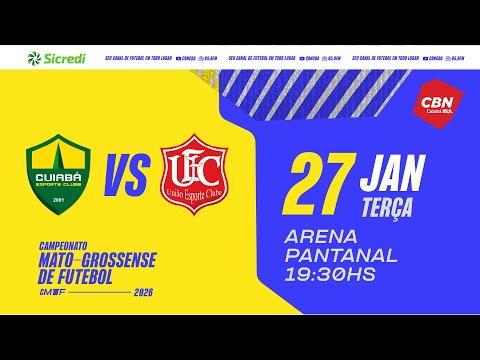 Campeonato Mato-Grossense 2026 | CUIABÁ X UNIÃO