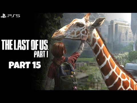 THE LAST OF US PART 1 Gameplay Walkthrough Part 15 [PS5] | No Commentary