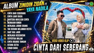 Download lagu Zinidin Zidan ft Yaya Nadila full album|| CINTA DARI SEBERANG - CINTA LUAR BIASA| pop Melayu Populer mp3