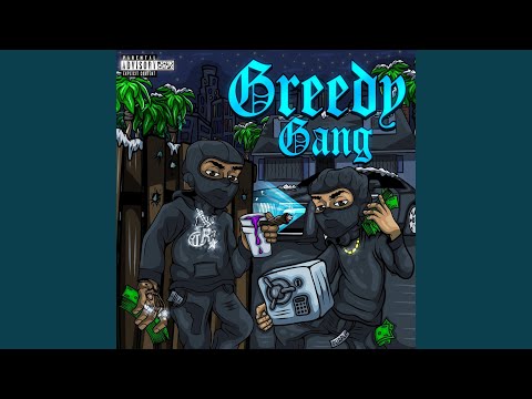 Greedy Gang (feat. R3 Da Chilliman)
