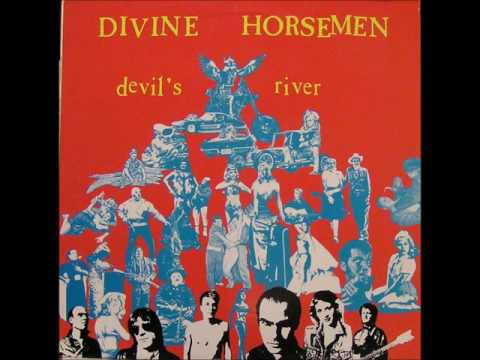 Divine Horsemen - Devils River (Full Album)