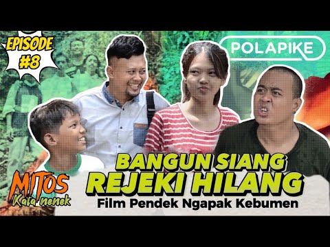 bangun-siang-rejeki-hilang-episode-8-mitos-polapike-film-pendek-ngapak-kebumen