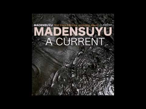 Madensuyu - A Current