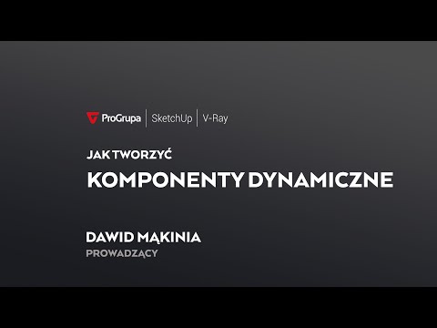 SketchUp: Jak tworzyć komponenty dynamiczne?