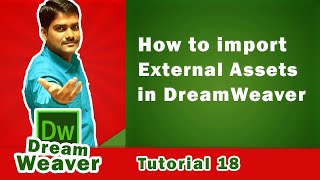 How to Import External Assets in Dreamweaver - Dreamweaver Tutorial 18