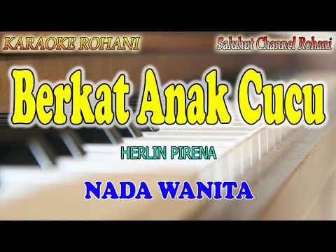 BERKAT ANAK CUCU ll KARAOKE CHA CHA ROHANI ll HERLIN PIRENA ll NADA WANITA D=DO