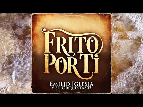 Frito Por Ti 🔥 (Timba Cubana / Salsa) | Emilio Iglesia y su ORQUESTA305