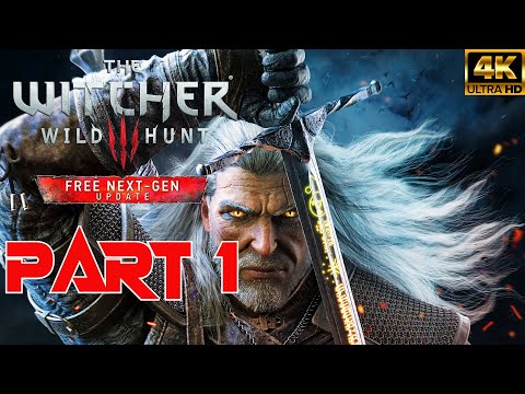 THE WITCHER 3 Next Gen Upgrade Full Gameplay - Part 1 [4k HDR]