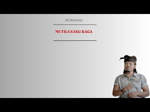 ARY KENCANA - METILESANG RAGA