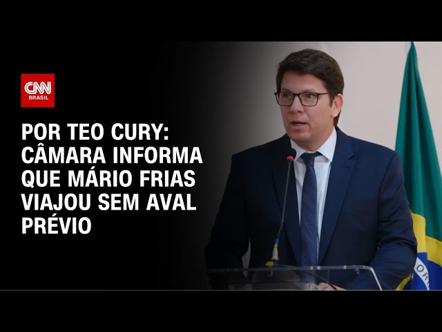 Câmara informa ao STF que Frias viajou ao exterior sem aval para missão | LIVE CNN