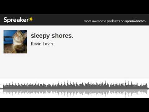 sleepy shores. (made with Spreaker)