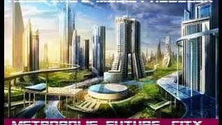 Metropolis future city 2090 mixing by Jluis dj Gigimix