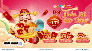 Tết này, Mở VNPT Money - Đón Thần tài giờ vàng!