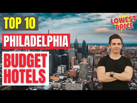 Top 10 Budget Hotels in Philadelphia | Find the lowest rates here !