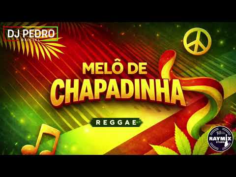 MELÔ DE CHAPADINHA | REGGAE DO MARANHÃO 2026 | RAYMIX STUDIO @DjPedro_oficial @TrixNill 