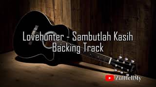 Download lagu Lovehunters - Sambutlah Kasih Backing Track mp3