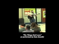The Things God Loves - performed by Nate Heavilin
