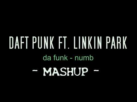 Daft punk ft. Linkin park - da funk & numb /// mashup 2022