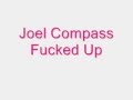 Joel Compass - Fucked Up Letra en Ingles 