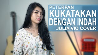 Download lagu KUKATAKAN DENGAN INDAH - PETERPAN ( JULIA VIO COVER ) mp3