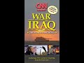 Opening To CNN Presents War In Iraq The Road To Baghdad 2003 VHS Redone With Capture Card