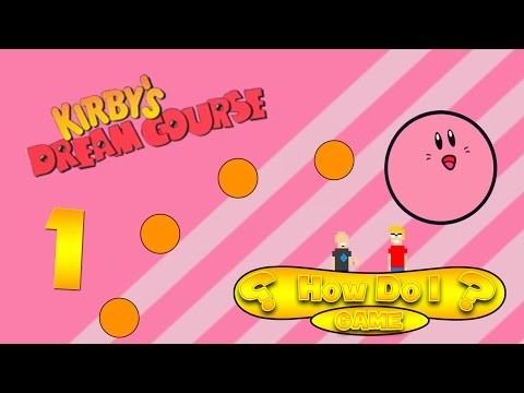 Kirby's Dream Course | Lots of Front Spin! | PART 1 - How Do I Game?!