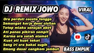 Download lagu DJ REMIX JOWO VIRAL‼️BASS EMPUK ORA PEDULI COCOTE TONGGO mp3