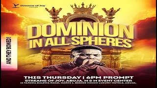 DOMINION IN ALL SPHERES - PART 5 || WORD &amp; FIRE || 13TH AUGUST 2026