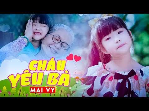 Mix - Cháu Yêu Bà ✿ Thần Đồng Âm Nhạc Việt Nam Bé MAI VY ♪ #NamvietThieunhi