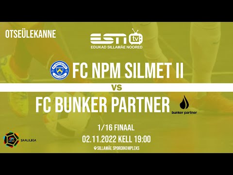 NPM SILMET II VS  FC BUNKER PARTNER / SAALIJALGPALLI KARIKAVÕISTLUSED / 02.11.2022 kell 19:00