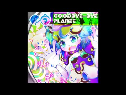 黒魔 (Chroma) - Goodbye-bye Planet (Long Version)