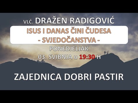 Vlč. Dražen Radigović  -  Isus i danas čini čudesa - Svjedočanstva  03.05.2021. ZDP