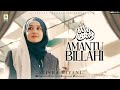 Amantu Billahi Alisha Kiyani Heart Touching Arabic English Nasheed AlJilani Production