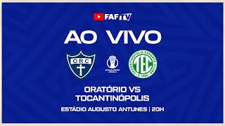 ORATÓRIO X TOCANTINÓPOLIS | BRASILEIRO SÉRIE D  | AO VIVO COM IMAGEM