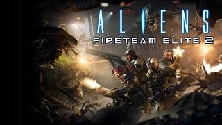 Aliens: Fireteam Elite 2 | STREAM [10AM CST Release time]