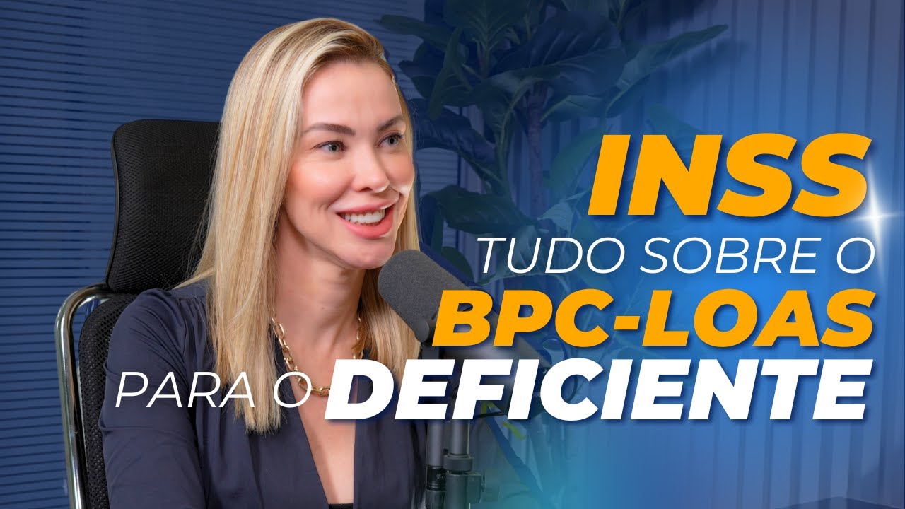 BPC-LOAS PARA O DEFICIENTE - INSS